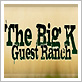 The Big K Guest Ranch